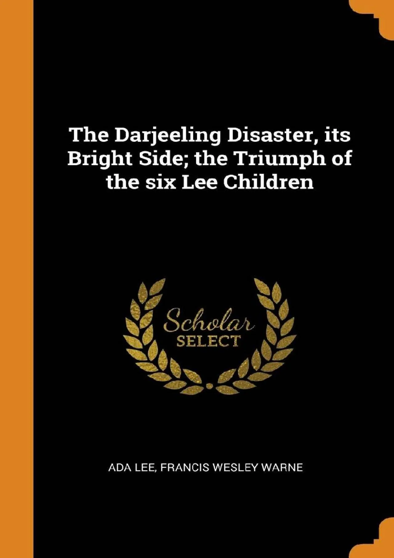 PDF-[EPUB] - The Darjeeling Disaster, its Bright Side the Triumph of the six Lee Children