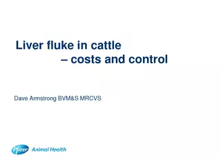Liver fluke in cattle               costs and controlDave Armstrong BV