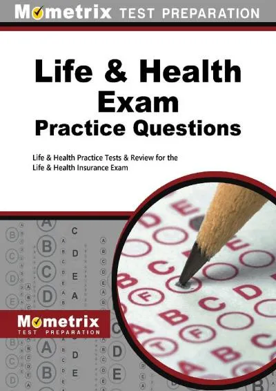 [EPUB] -  Life & Health Exam Practice Questions: Life & Health Practice Tests & Review for the Life & Health Insurance Exam