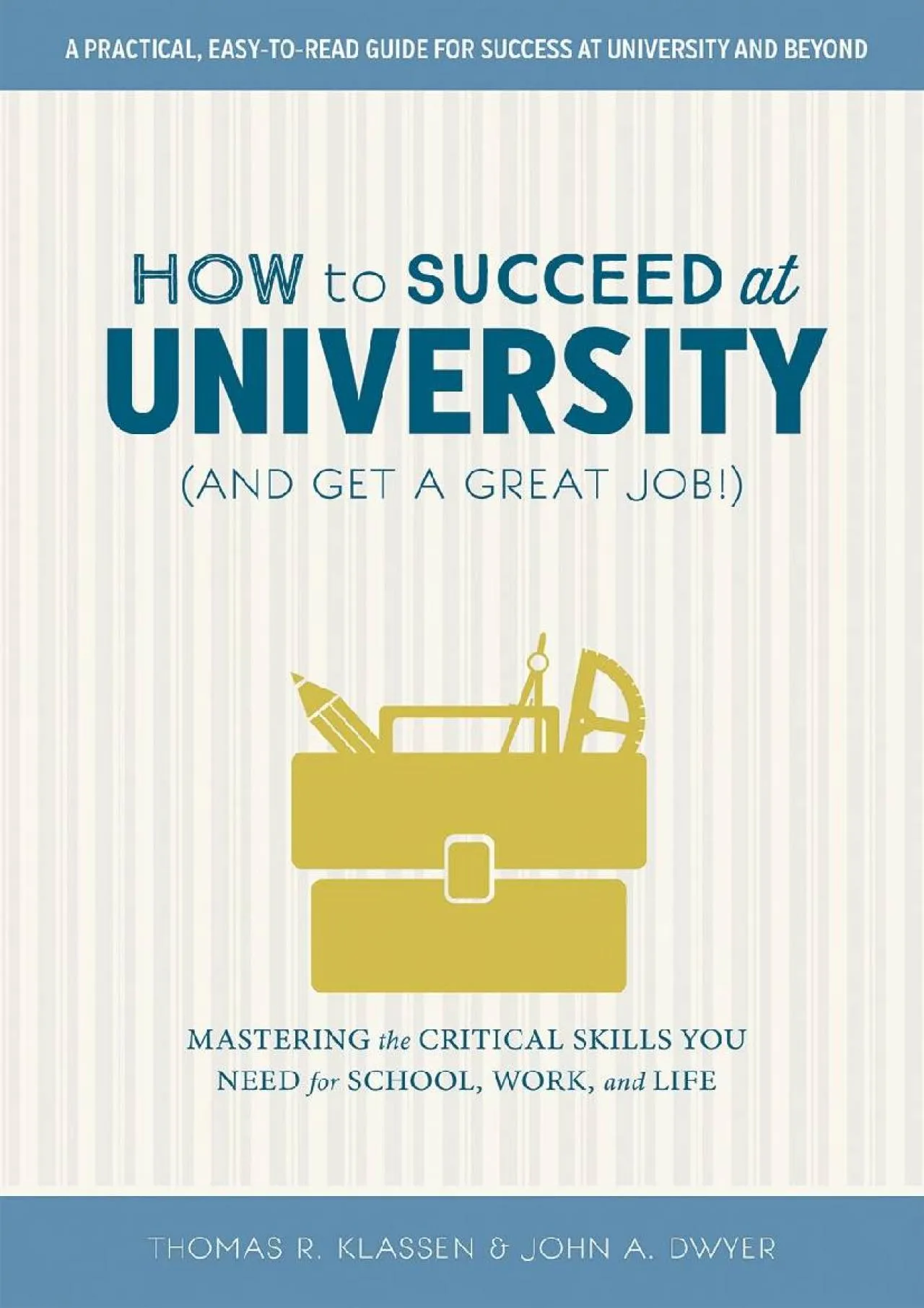 PDF-[READ] - How to Succeed at University (and Get a Great Job!): Mastering the Critical