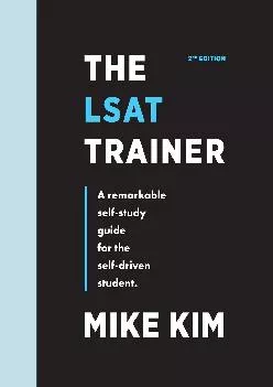 [DOWNLOAD] -  The LSAT Trainer: A Remarkable Self-Study Guide For The Self-Driven Student