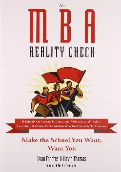 [EBOOK] -  The MBA Reality Check: Make the School You Want, Want You