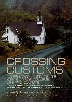 [EPUB] -  Crossing Customs: International Students Write on U.S. College Life and Culture (RoutledgeFalmer Studies in Higher Education)