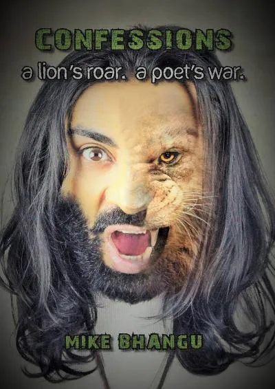 [READ] -  Confessions: A Lion\'s Roar. A Poet\'s War.