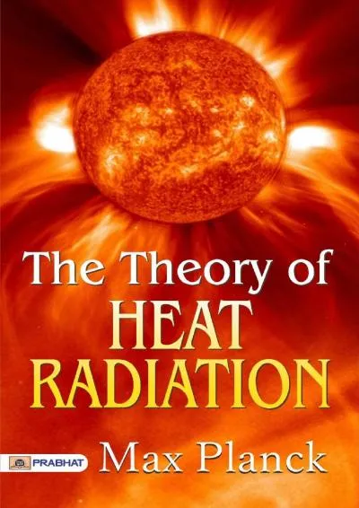 [READ] -  The Theory of Heat Radiation by Max Planck