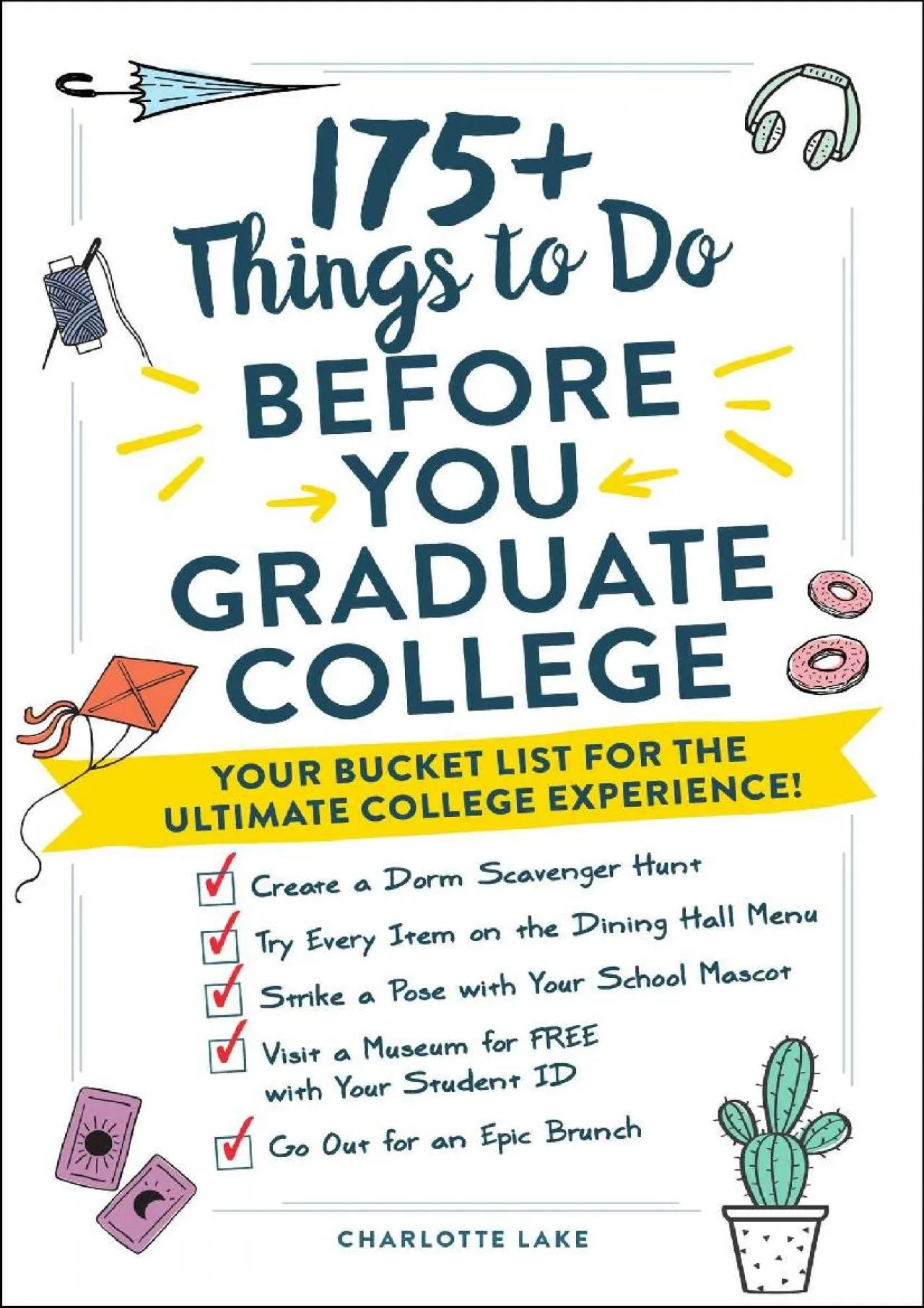 PDF-[EBOOK] - 175+ Things to Do Before You Graduate College: Your Bucket List for the Ultimate