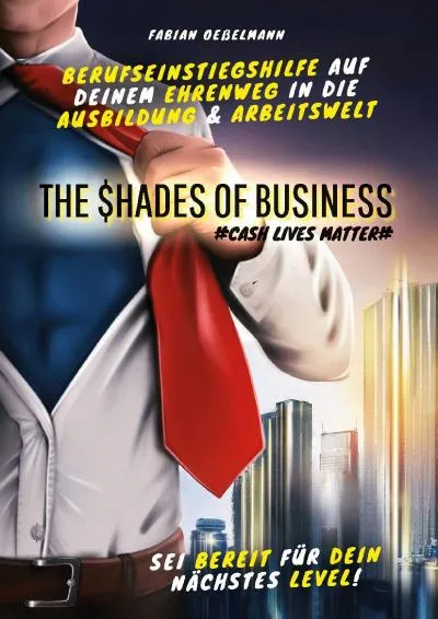 [READ] -  The Shades of Business: Cash Lives Matter (German Edition)