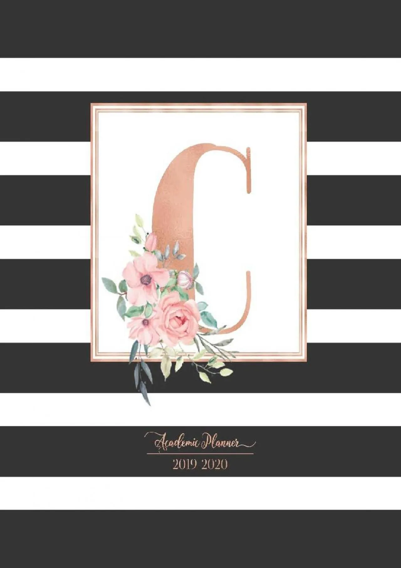 PDF-[DOWNLOAD] - Academic Planner 2019-2020: Black and White Stripes Rose Gold Monogram Letter