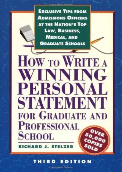 [READ] -  How to Write a Winning Personal Statement 3rd ed (HOW TO WRITE A WINNING PERSONAL STATEMENT FOR GRADUATE AND PROFESSIONAL ...