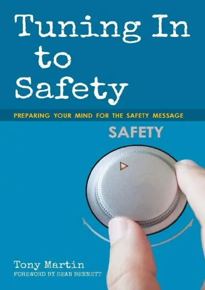 [EBOOK] -  Tuning In to Safety: Preparing Your Mind for the Safety Message