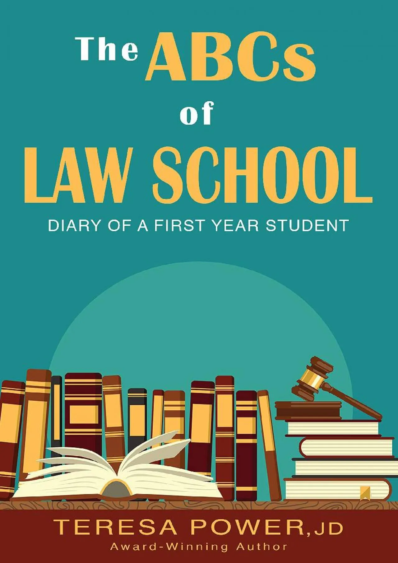 PDF-[READ] - The ABCs of Law School: Diary of a First Year Law Student