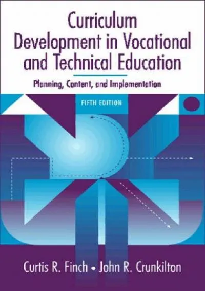 [DOWNLOAD] -  Curriculum Development in Vocational and Technical Education: Planning, Content, and Implementation (5th Edition)