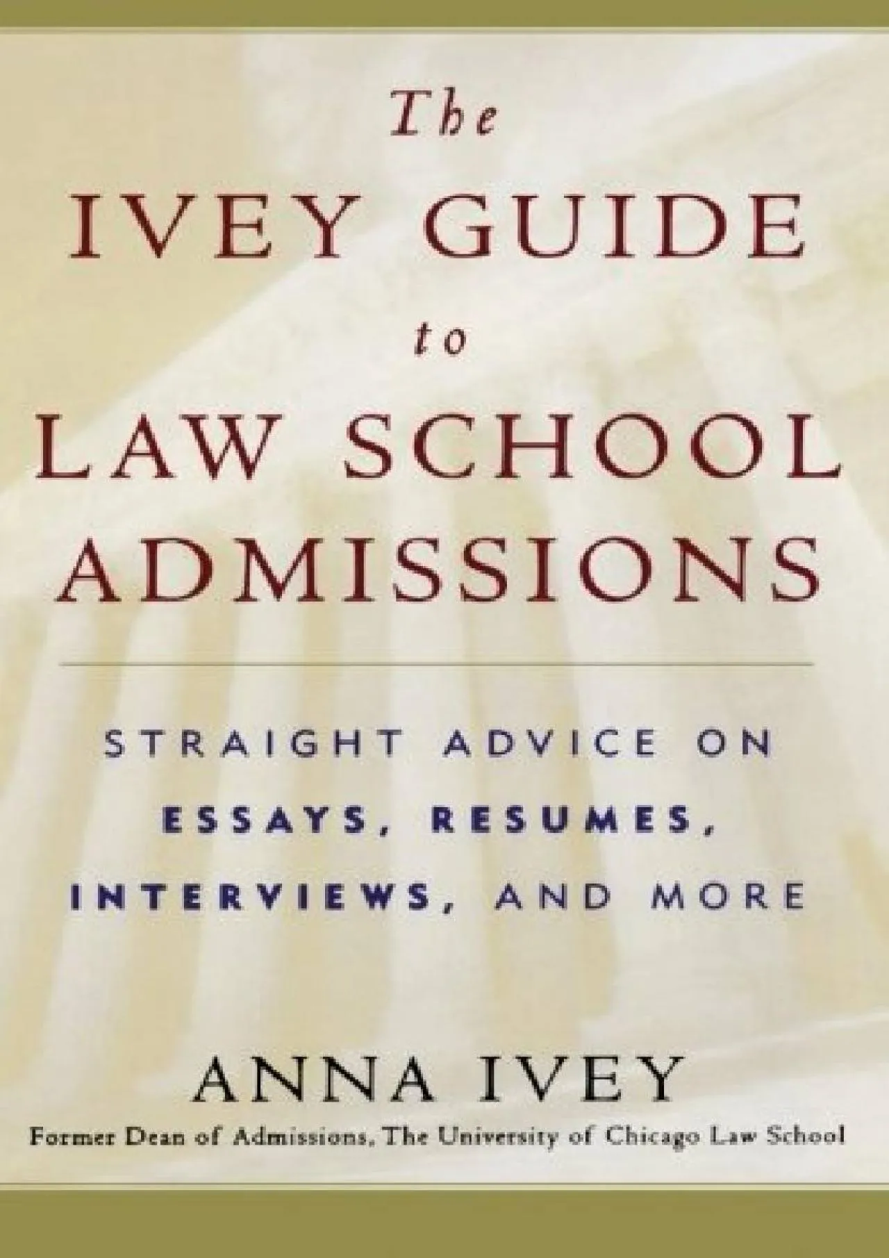 PDF-[EBOOK] - The Ivey Guide to Law School Admissions: Straight Advice on Essays, Resumes,