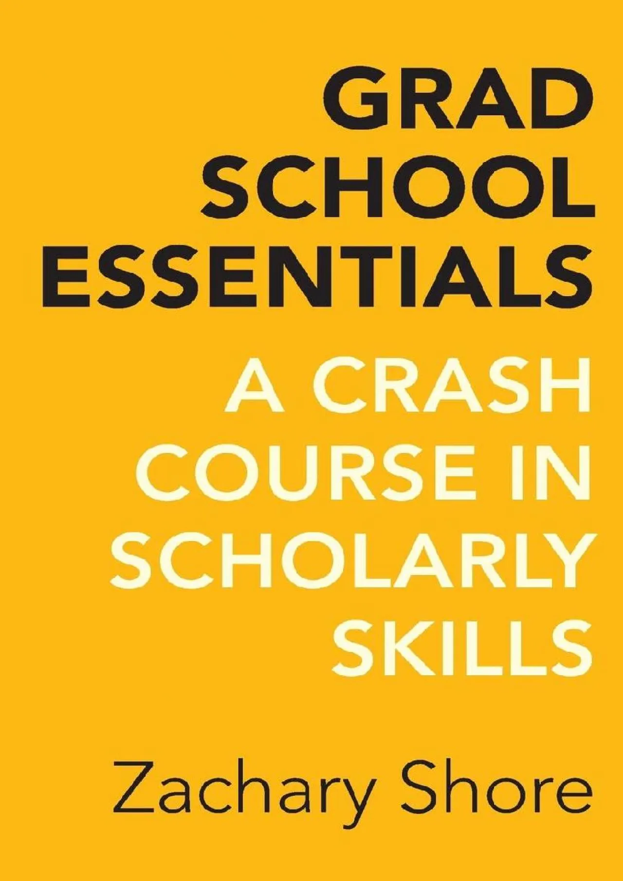 PDF-[EPUB] - Grad School Essentials: A Crash Course in Scholarly Skills