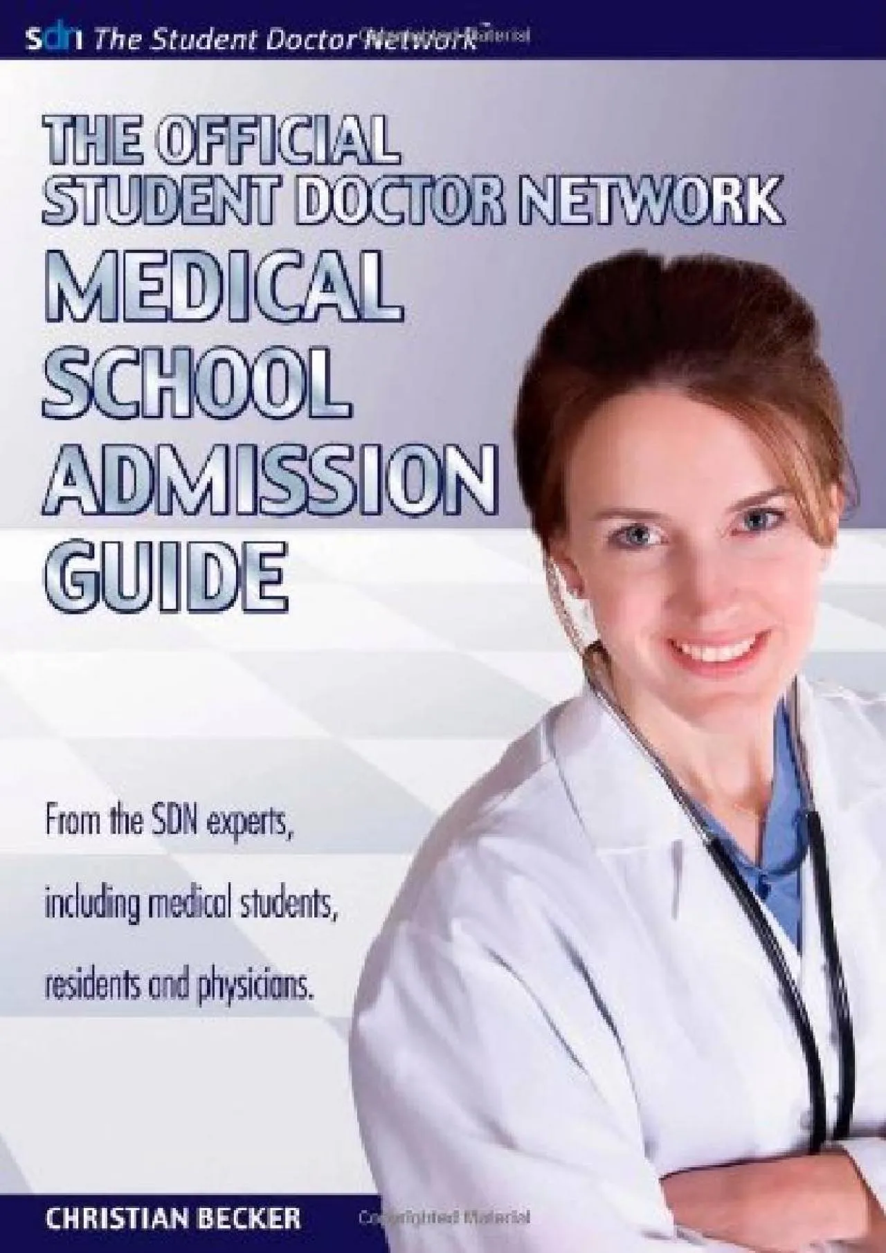 PDF-[READ] - The Official Student Doctor Network Medical School Admissions Guide