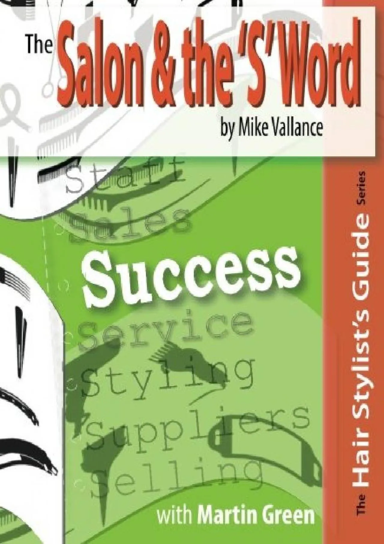 PDF-[DOWNLOAD] - The Salon & the \'S\' Word: Success (Hair Stylist\'s Guides)