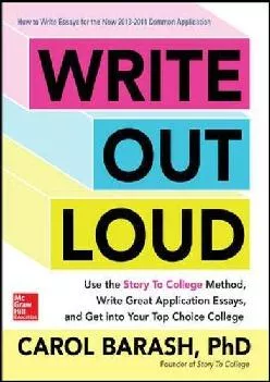 [EPUB] -  Write Out Loud: Use the Story To College Method, Write Great Application Essays, and Get into Your Top Choice College