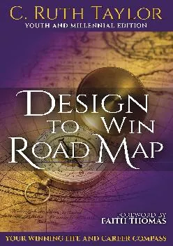 [DOWNLOAD] -  Design to Win Road Map: Your Winning Life and Career Compass