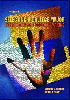 [DOWNLOAD] -  Selecting a College Major: Exploration and Decision Making