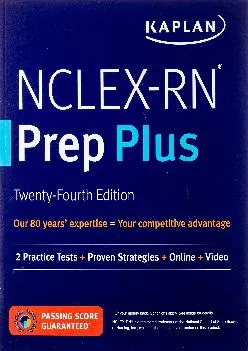 [DOWNLOAD] -  NCLEX-RN Prep Plus (Practice Tests + Proven Strategies + Online + Video) (Kaplan Test Prep)