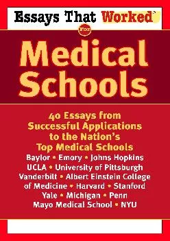 [DOWNLOAD] -  Essays That Worked for Medical Schools: 40 Essays from Successful Applications to the Nation\'s Top Medical Schools