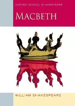 [EPUB] -  Macbeth: Oxford School Shakespeare (Oxford School Shakespeare Series)