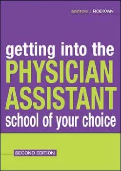 [EPUB] -  Getting Into the Physician Assistant School of Your Choice