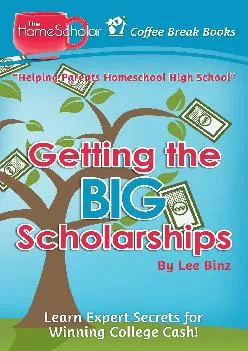 [READ] -  Getting the Big Scholarships: Learn Expert Secrets for Winning College Cash! (Coffee Break Books)