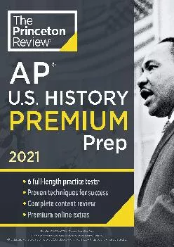 [READ] -  Princeton Review AP U.S. History Premium Prep, 2021: 6 Practice Tests + Complete Content Review + Strategies & Techniques...