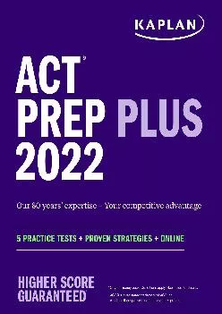 PDF-[READ] - ACT Prep Plus 2022: 5 Practice Tests + Proven Strategies + Online (Kaplan Test