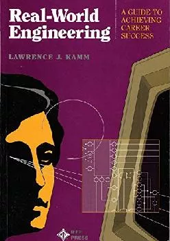 [EBOOK] -  Real-World Engineering: A Guide to Achieving Career Success