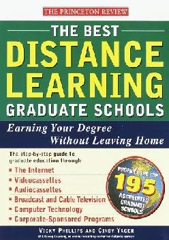 PDF-[DOWNLOAD] - The Best Distance Learning Graduate Schools: Earning Your Degree Without