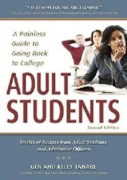 [READ] -  Adult Students: A Painless Guide to Going Back to College