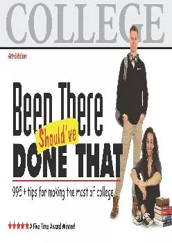 [DOWNLOAD] -  Been There, Should\'ve Done That: tips for making the most of college