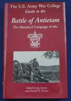 PDF-[READ] - The U.S. Army War College Guide to the Battle of Antietam: The Maryland Campaign