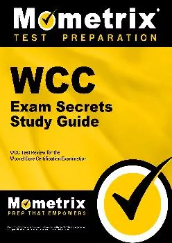 PDF-[EBOOK] - WCC Exam Secrets Study Guide: WCC Test Review for the Wound Care Certification