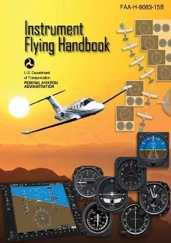 PDF-[DOWNLOAD] - Instrument Flying Handbook (Federal Aviation Administration): FAA-H-8083-15B