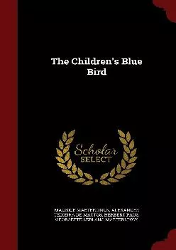 [DOWNLOAD] -  The Children\'s Blue Bird