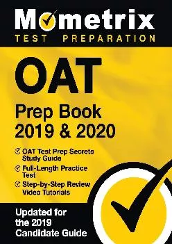 [DOWNLOAD] -  OAT Prep Book 2019 & 2020: OAT Test Prep Secrets Study Guide, Full-Length