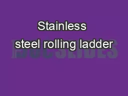 Stainless steel rolling ladder