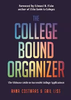 [DOWNLOAD] -  The College Bound Organizer: The Ultimate Guide to Successful College Applications