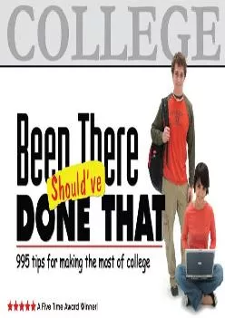 [EPUB] -  Been There, Should\'ve Done That: 995 Tips for Making the Most of College