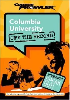 [EBOOK] -  Columbia University: Off the Record (College Prowler) (College Prowler: Columbia