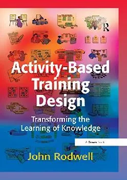 [EPUB] -  Activity-Based Training Design: Transforming the Learning of Knowledge