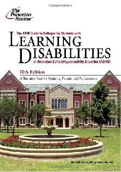 [READ] -  K&W Guide to Colleges for Students with Learning Disabilities, 10th Edition (College Admissions Guides)