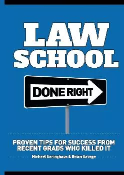 [DOWNLOAD] -  Law School Done Right: Proven Tips for Success from Recent Grads Who Killed It