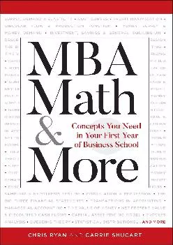 [READ] -  MBA Math & More: Concepts You Need in First Year Business School (Manhattan