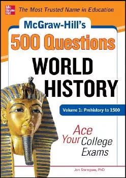 [READ] -  McGraw-Hill\'s 500 World History Questions, Volume 1: Prehistory to 1500: Ace Your College Exams (Mcgraw-hill\'s 500 Questions)
