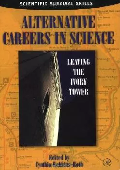 [READ] -  Alternative Careers in Science: Leaving the Ivory Tower