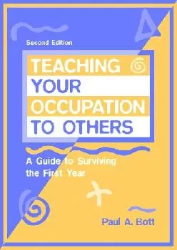 [EBOOK] -  Teaching Your Occupation to Others: A Guide to Surviving the First Year